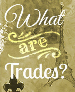 What are Trades?